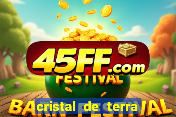 cristal de terra stardew valley
